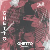 Tbt Prod. — Ghetto — обложка